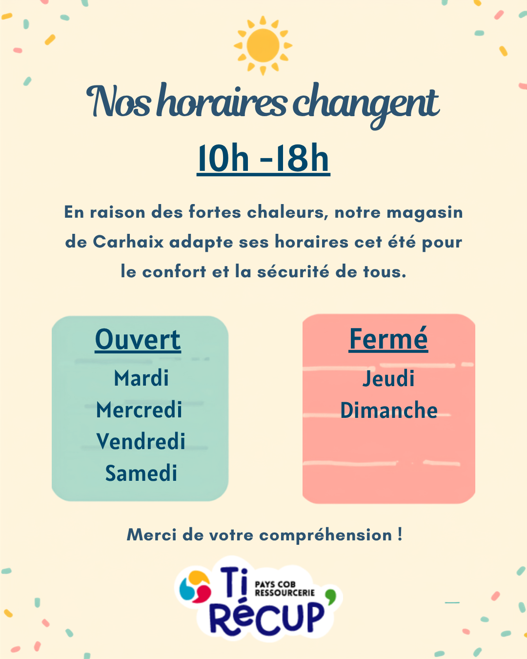 Affiche « Nos horaires changent » : 10h–18h, ouvert mardi, mercredi, vendredi et samedi, fermé jeudi et dimanche.